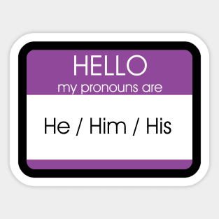 Hello My Pronouns Are | He Him | Purple Sticker